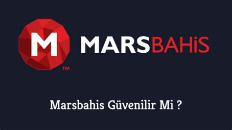 marsbahis güvenilirmi