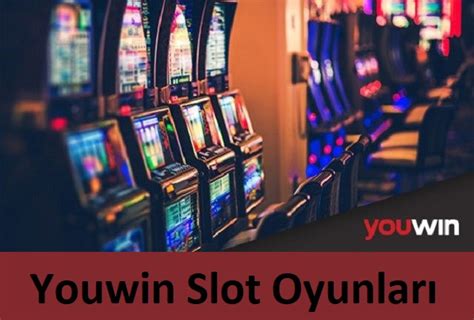 youwin slot oyunları