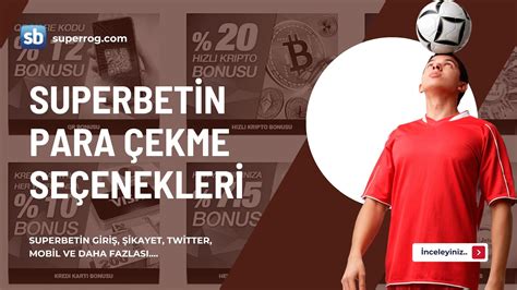 superbetin para yatırma seçenekleri