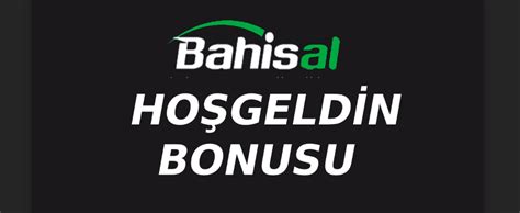 bahisal hoşgeldin bonusu