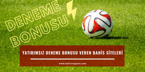 yatırımsız bonus veren bahis siteleri