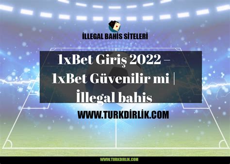 1xbet bahis sitesi güvenilir mi