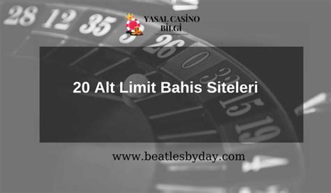 alt limit 20 tl olan bahis siteleri