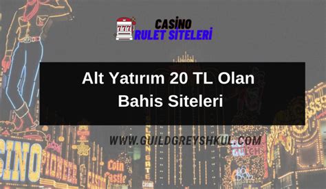 20 tl yatirim olan bahis siteleri