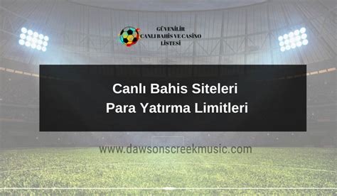 canlı bahis siteleri yatırım limitleri