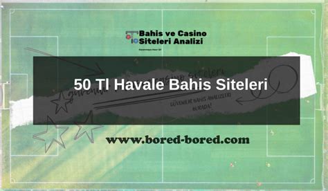 50 tl havale yapılan bahis siteleri