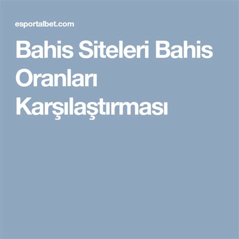 bahis oranları karşılaştırması