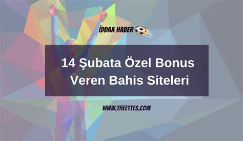 14 şubata özel bonus veren bahis siteleri