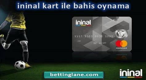 ininal kart ile canlı bahis