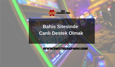 bahis sitesinde canlı destek olmak