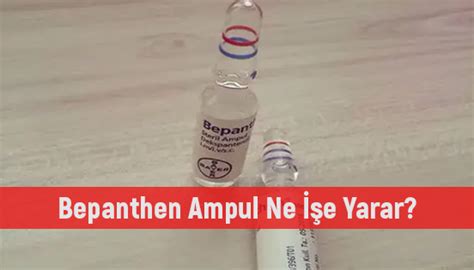 bepanthen ampul ne işe yarar