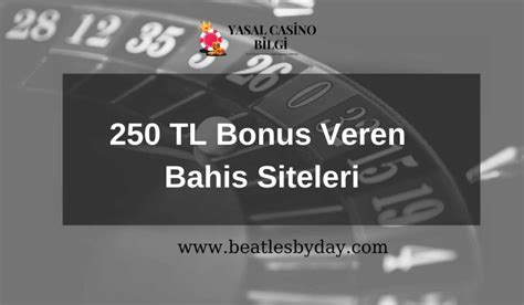 250 tl başlangıç bonus veren bahis siteleri ekşi