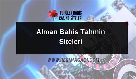 alman bahis tahmin siteleri